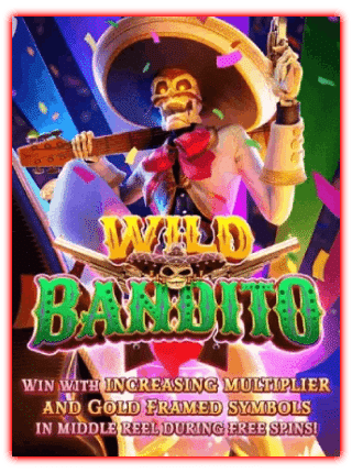 WILD BANDITO เกมสล็อตออนไลน์
